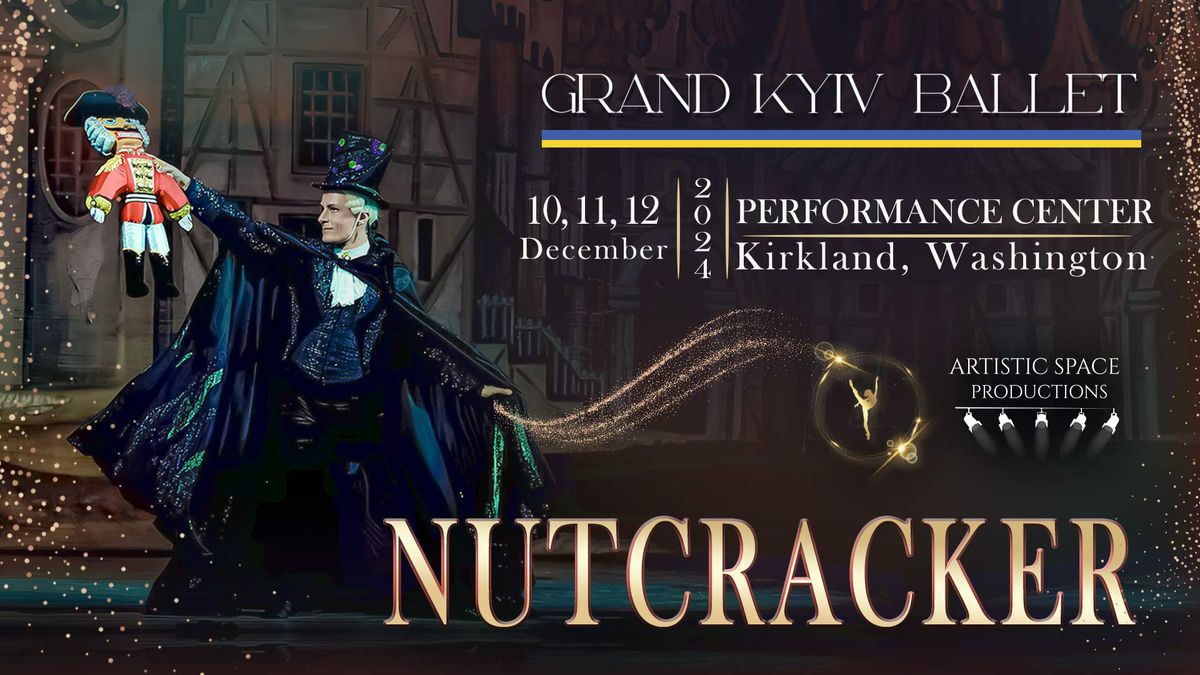 Nutcracker | Kirkland | December 10 - 12,  2024