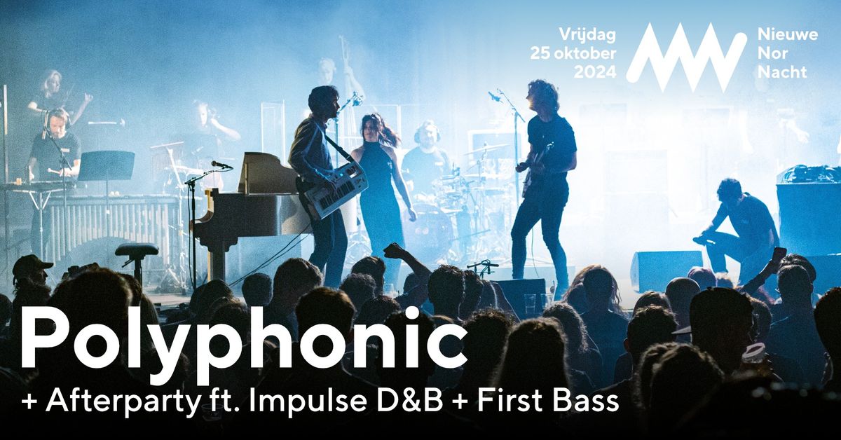 Polyphonic + Afterparty | Nieuwe Nor Nacht