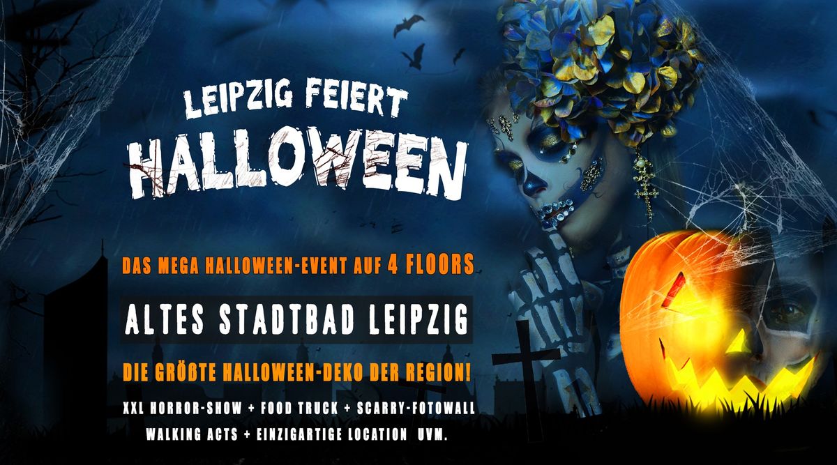 Leipzig feiert Halloween - Leipzigs Mega Halloweenparty - 4 Areas im Alten Stadtbad Leipzig!