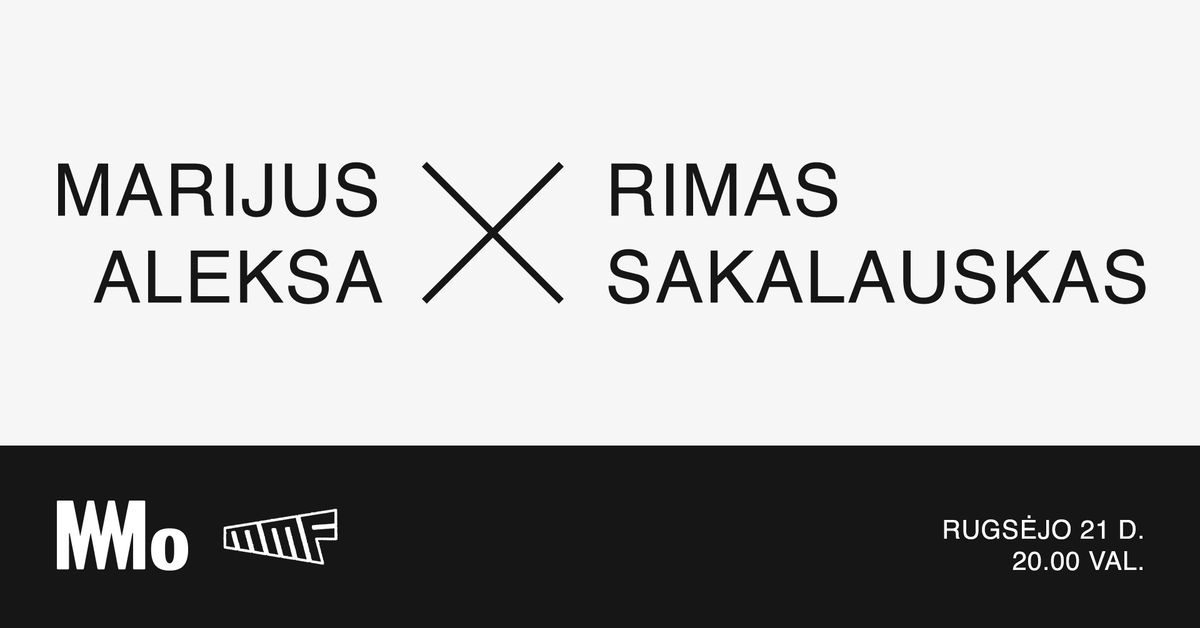 Marijus Aleksa x Rimas Sakalauskas