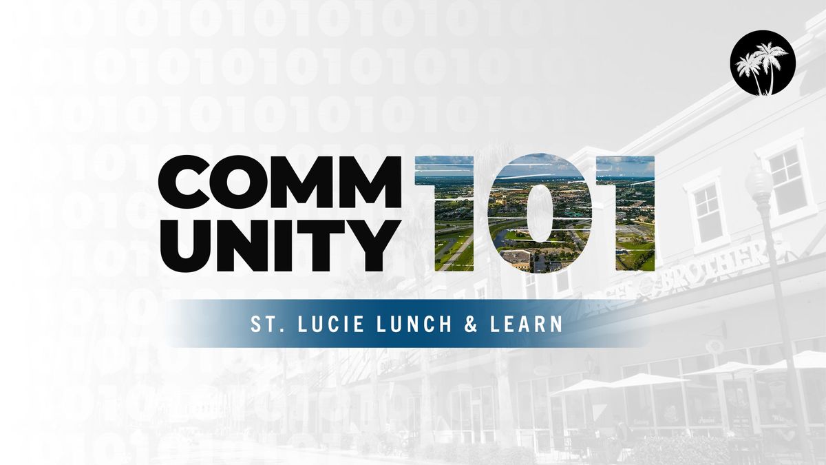 SOLD OUT! Community 101 St. Lucie Lunch & Learn