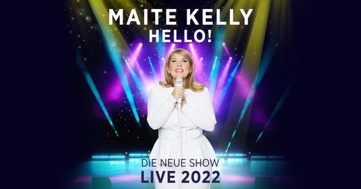 Maite Kelly - Hello! - Die Neue Show Live 2022 I Hamburg