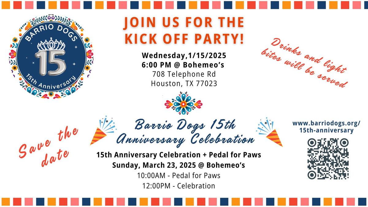 Kick Off Party for Barrio Dogs 15th Anniversary Celebration