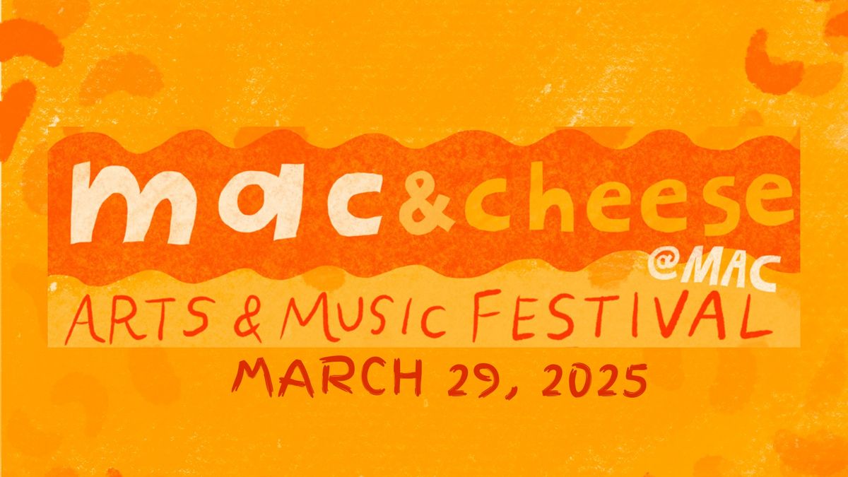 MAC & Cheese Arts and Music Festival II - A Second Helping