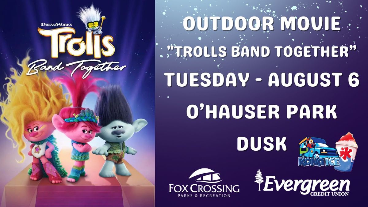 Outdoor Movie - "Trolls Band Together"