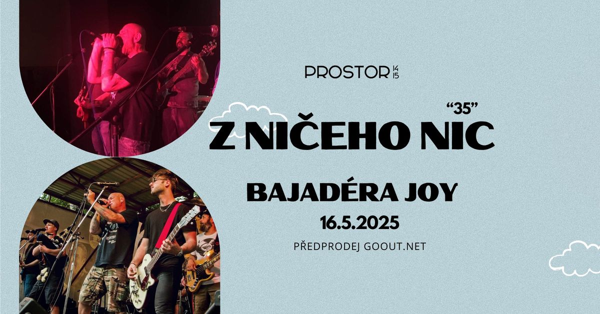 ZNI\u010cEHO NIC 35 & Bajad\u00e9ra Joy