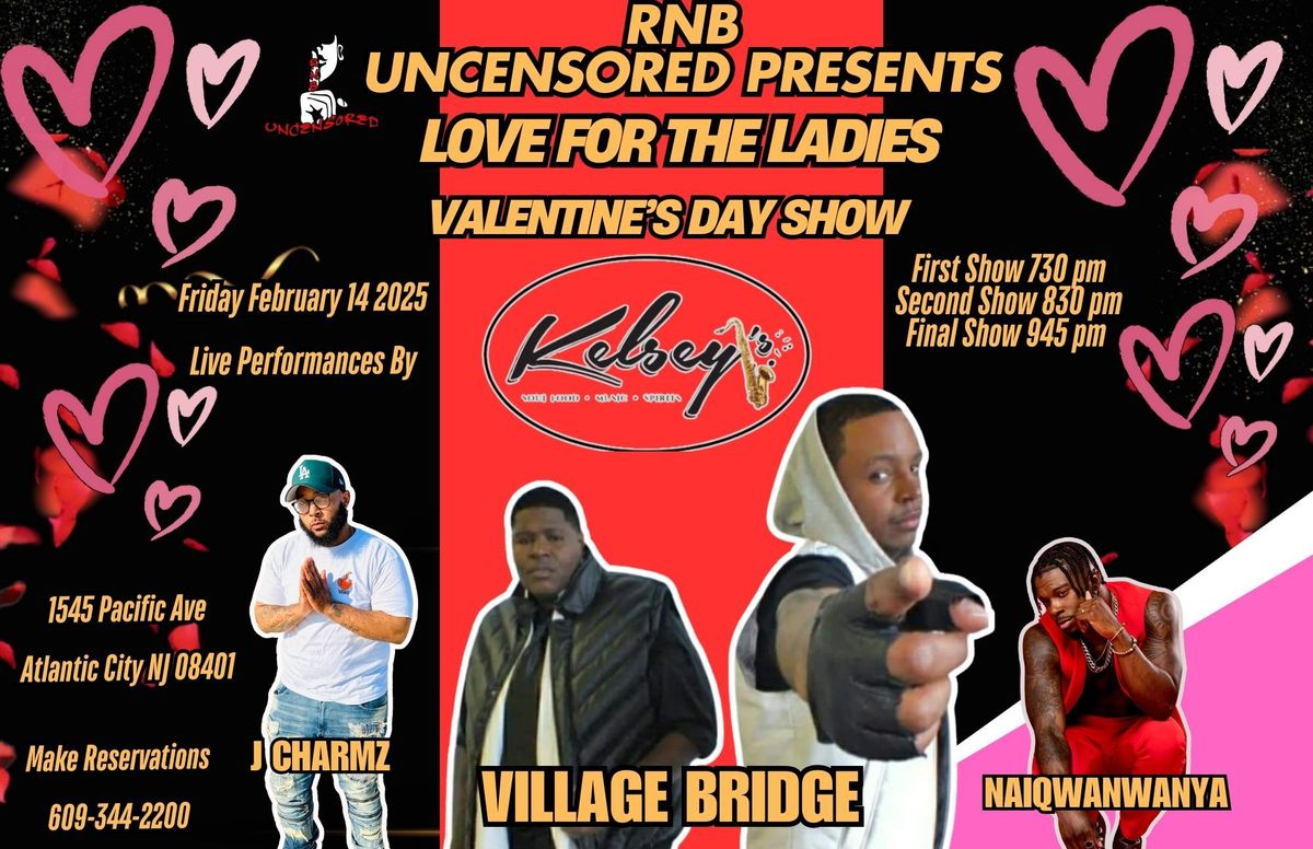 Rnb Uncensored Presents:  Love For The Ladies 2! Live at Kelsey's 