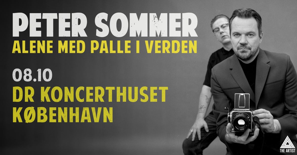 Peter Sommer Alene Med Palle I Verden - DR Koncerthuset - F\u00c5 BILLETTER