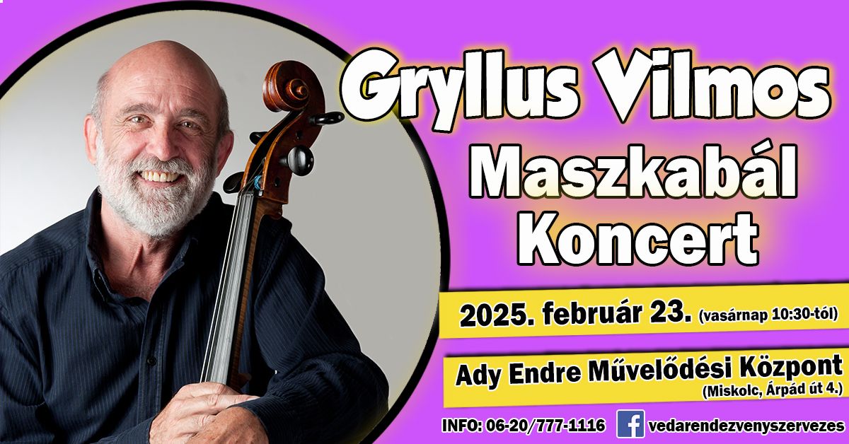 TELTH\u00c1Z - Gryllus Vilmos - Maszkab\u00e1l Koncert - Miskolc