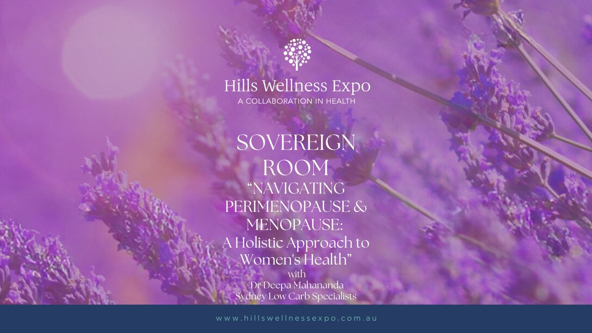 HWE2025 Speaker | Sovereign Room | Navigating Perimenopause and Menopause: A Holistic Approach