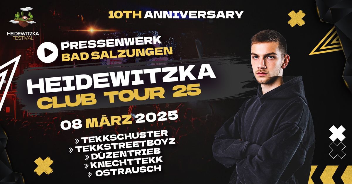 Heidewitzka Club Tour - 10th Anniversary - 08. M\u00e4rz 2025 - Pressenwerk I Bad Salzungen 