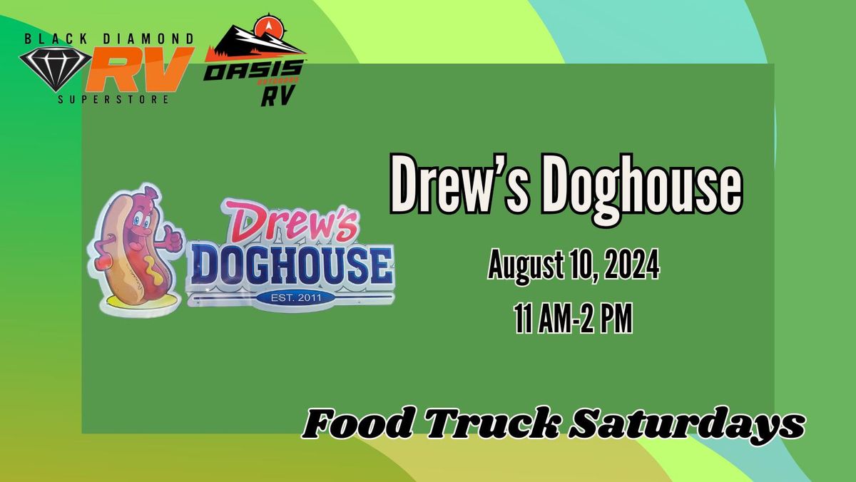 Drew's Doghouse at Oasis RV!