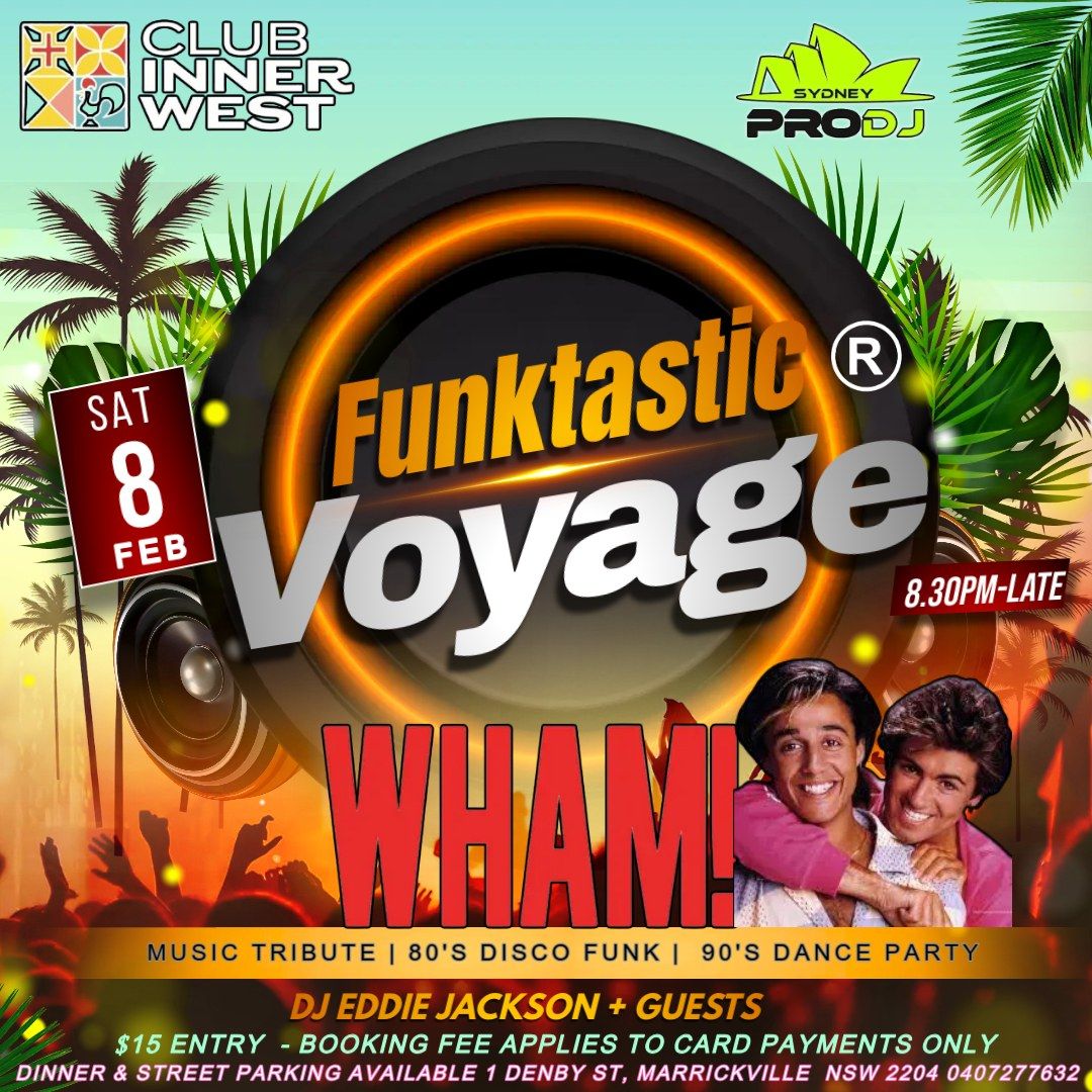 Wham ! Music Tribute 80's Disco Funk 90's Dance :  Funktastic Voyage Special