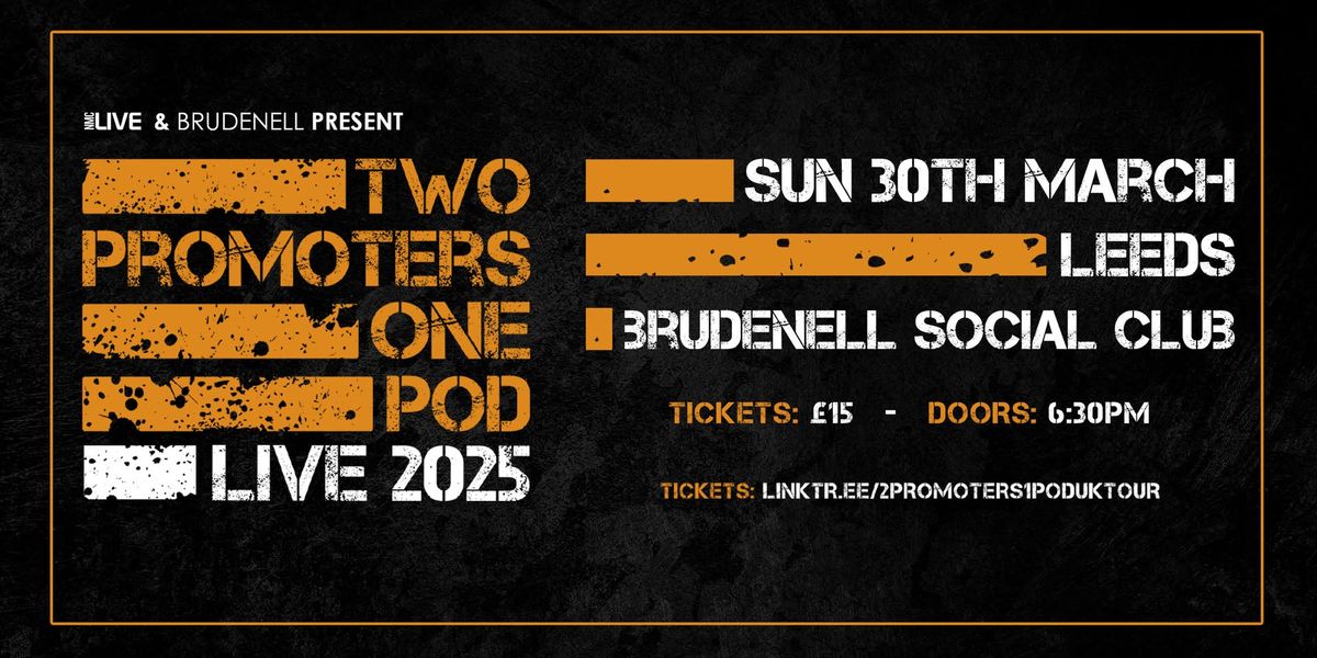 2 Promoters, 1 Pod - Live at The Brudenell