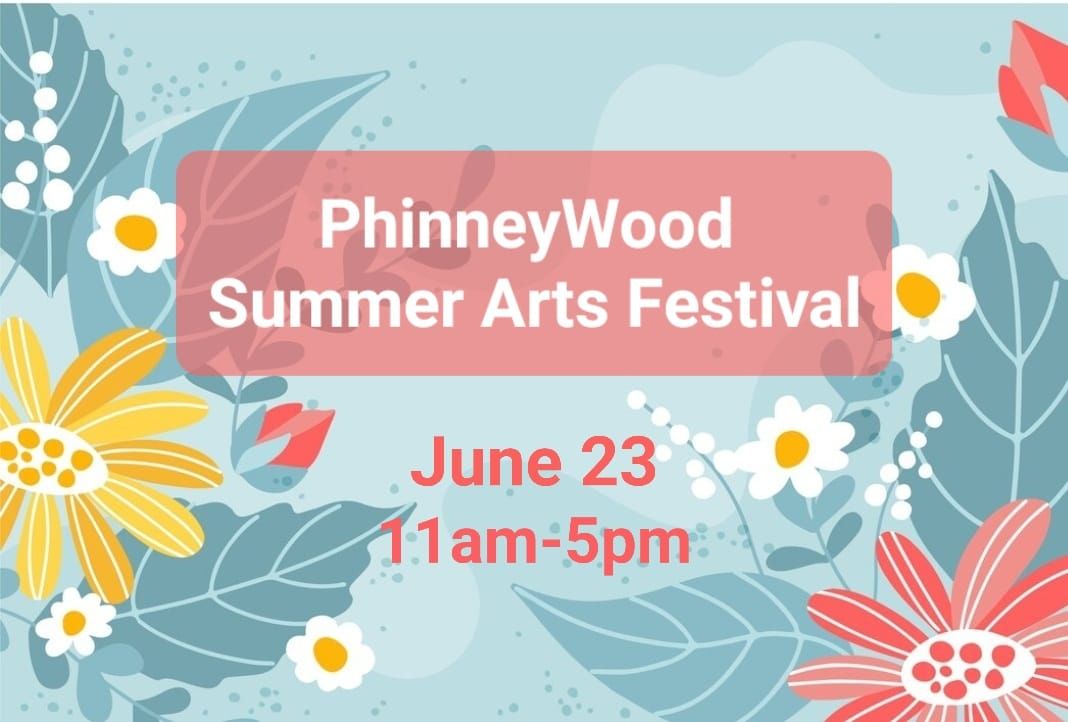 PhinneyWood Summer Arts Festival