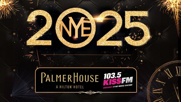 Chicago New Year\u2019s Eve Countdown 2025 w\/ 103.5 Kiss FM @ The Palmer House Hilton