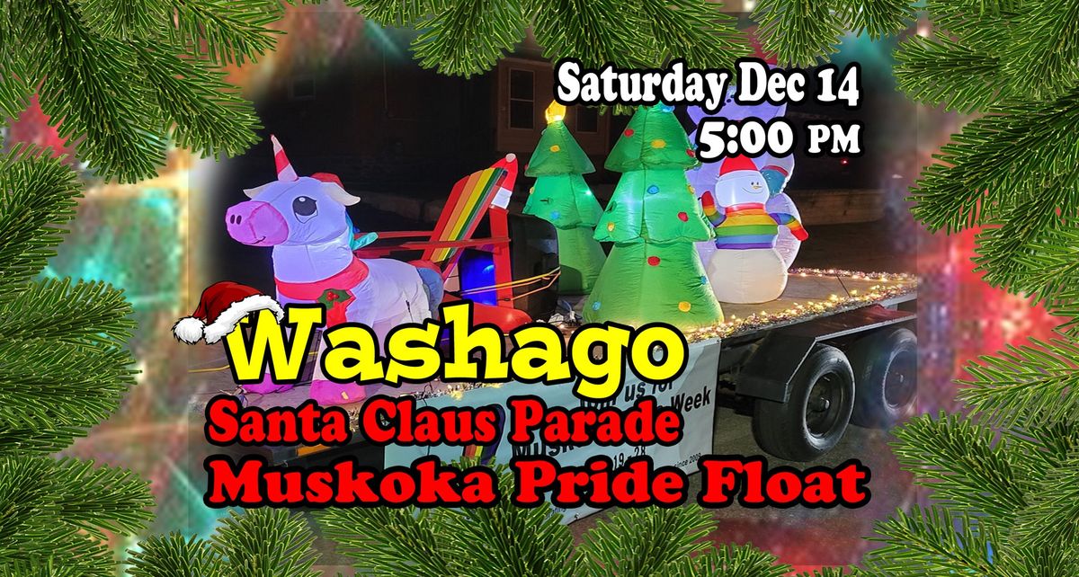 Washago Santa Claus Parade - Muskoka Pride Float