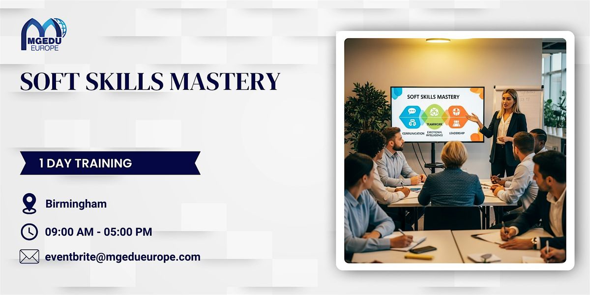 Soft Skills Mastery: 1 Day Workshop in Birmingham