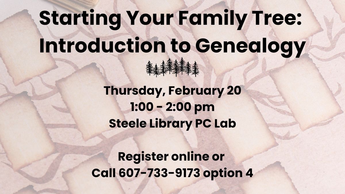 Starting your Family Tree: Introduction to Genealogy