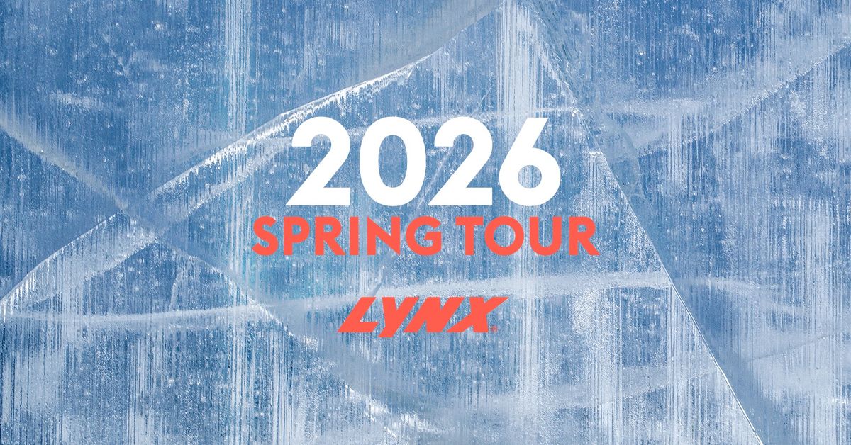 Lynx Spring Tour - Albany