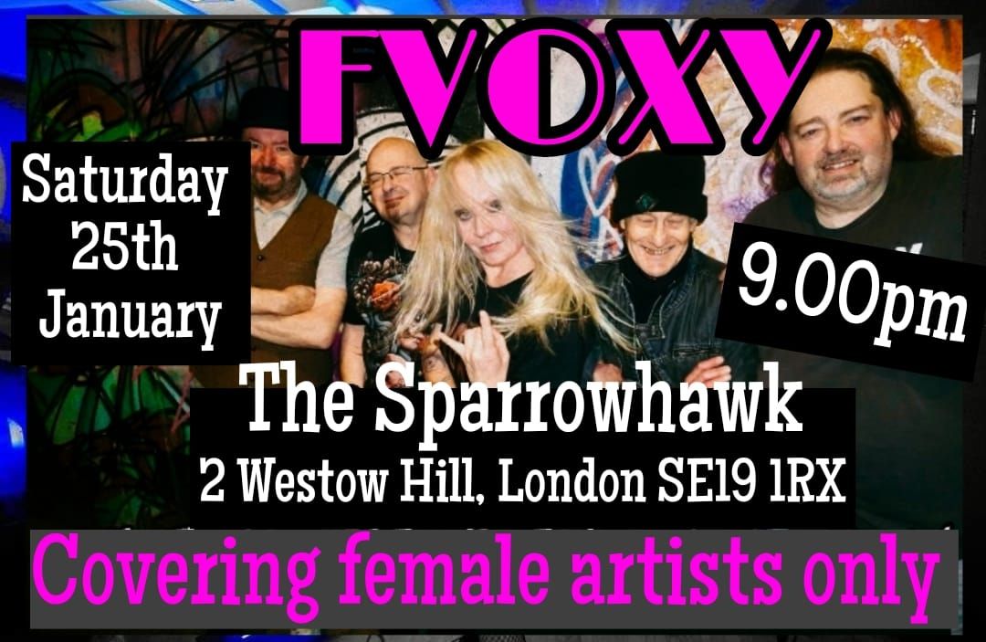 FVOXY debut at The Sparrowhawk Crystal Palace