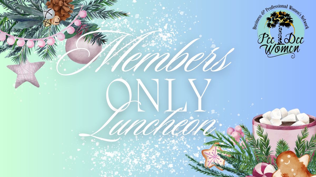 Members Only - Pee Dee Women December Luncheon