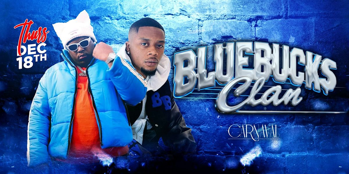 CARNAVAL THURSDAY: BLUEBUCKS CLAN LIVE