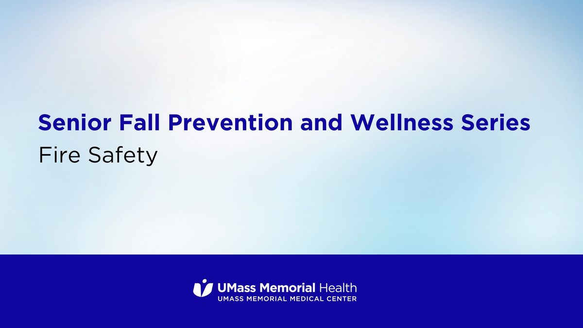 Senior Fall Prevention and Wellness Series: Fire Safety