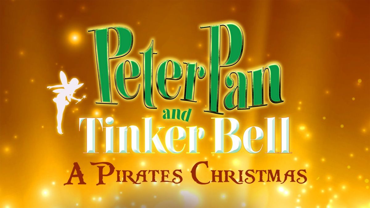 Lythgoe Family Panto \u2013 Peter Pan and Tinkerbell: A Pirates Christmas