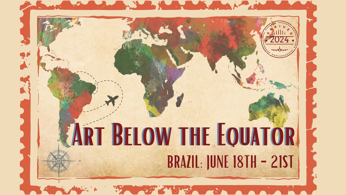 The Art of Brazil: June 18th-21st