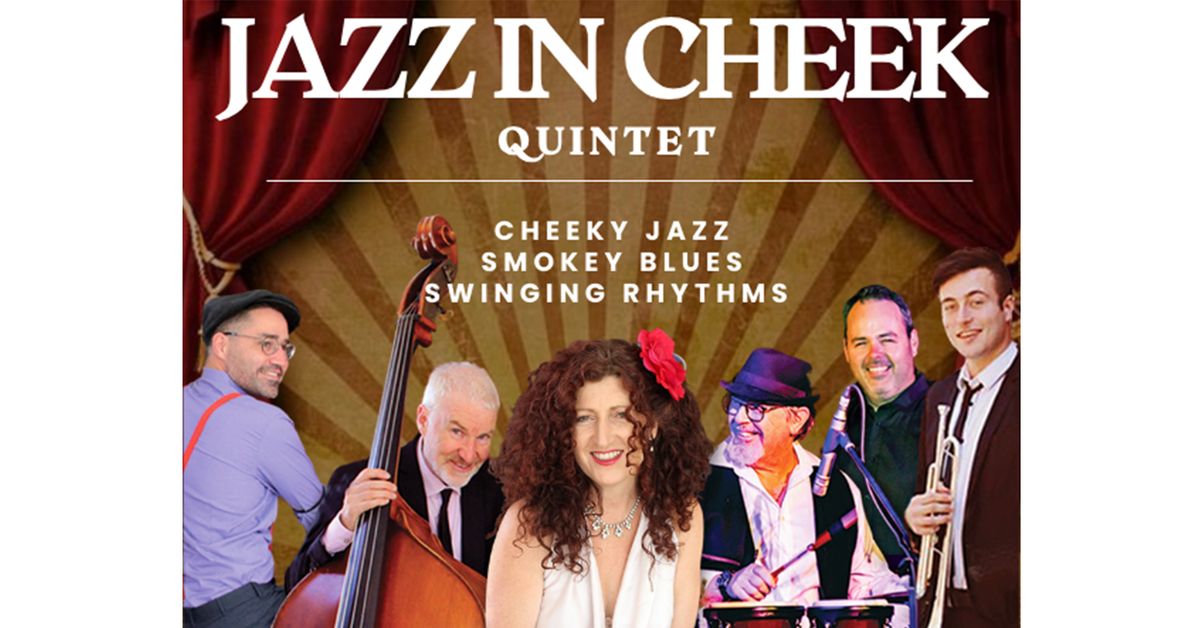 JAZZ in CHEEK Quintet (at The Oak!) 