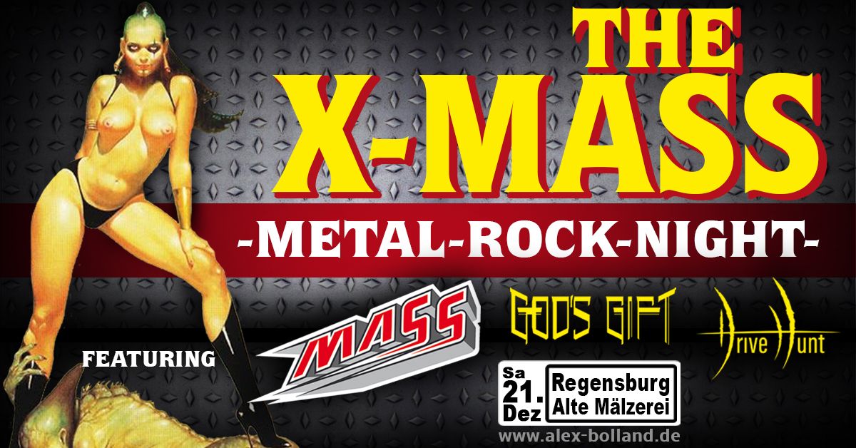 The X-MASS -Metal-Rock-Night mit MASS, GOD`S GIFT & DRIVE HUNT