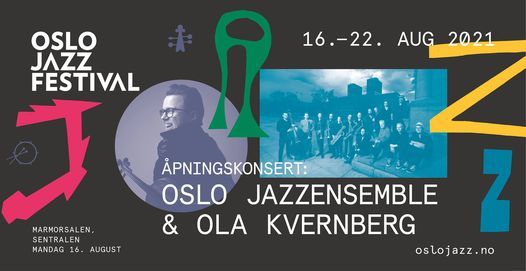 Oslojazz 2021 \/\/ F\u00c5 BILL: Oslo Jazzensemble & Ola Kvernberg \/\/ Ekstrakonsert