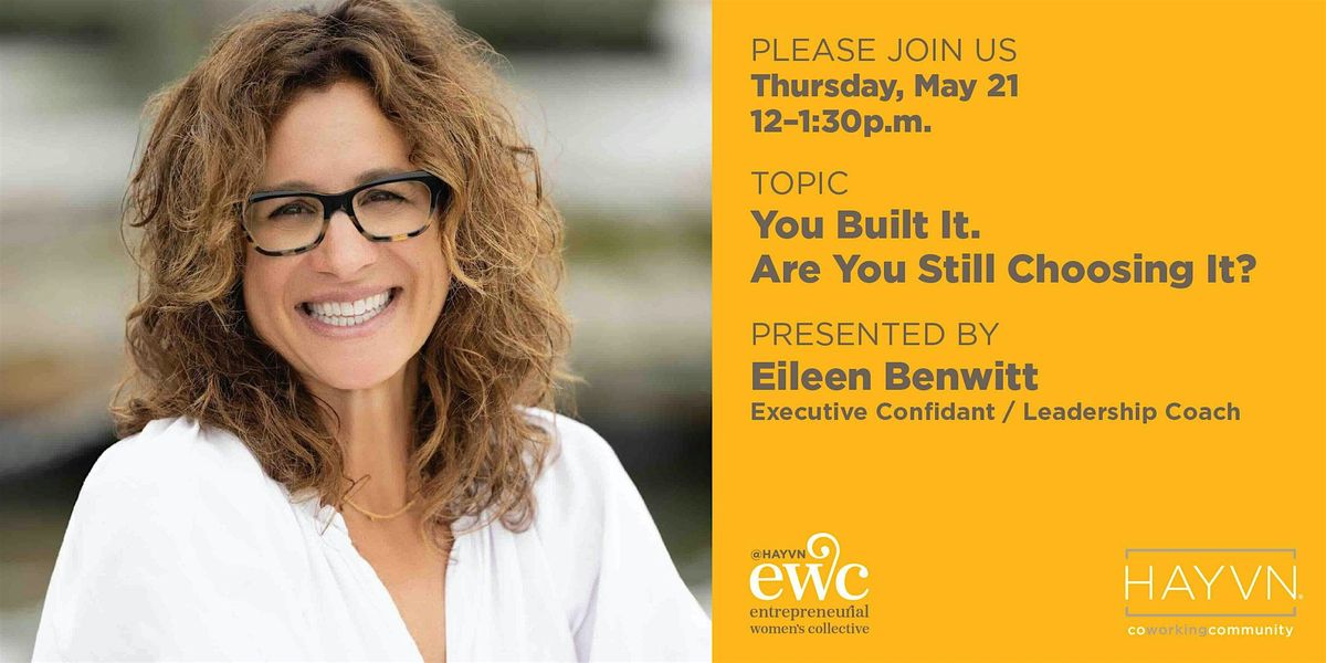 Entrep. Women\u2019s Collective (EWC): You Built It. Are you Still Choosing It