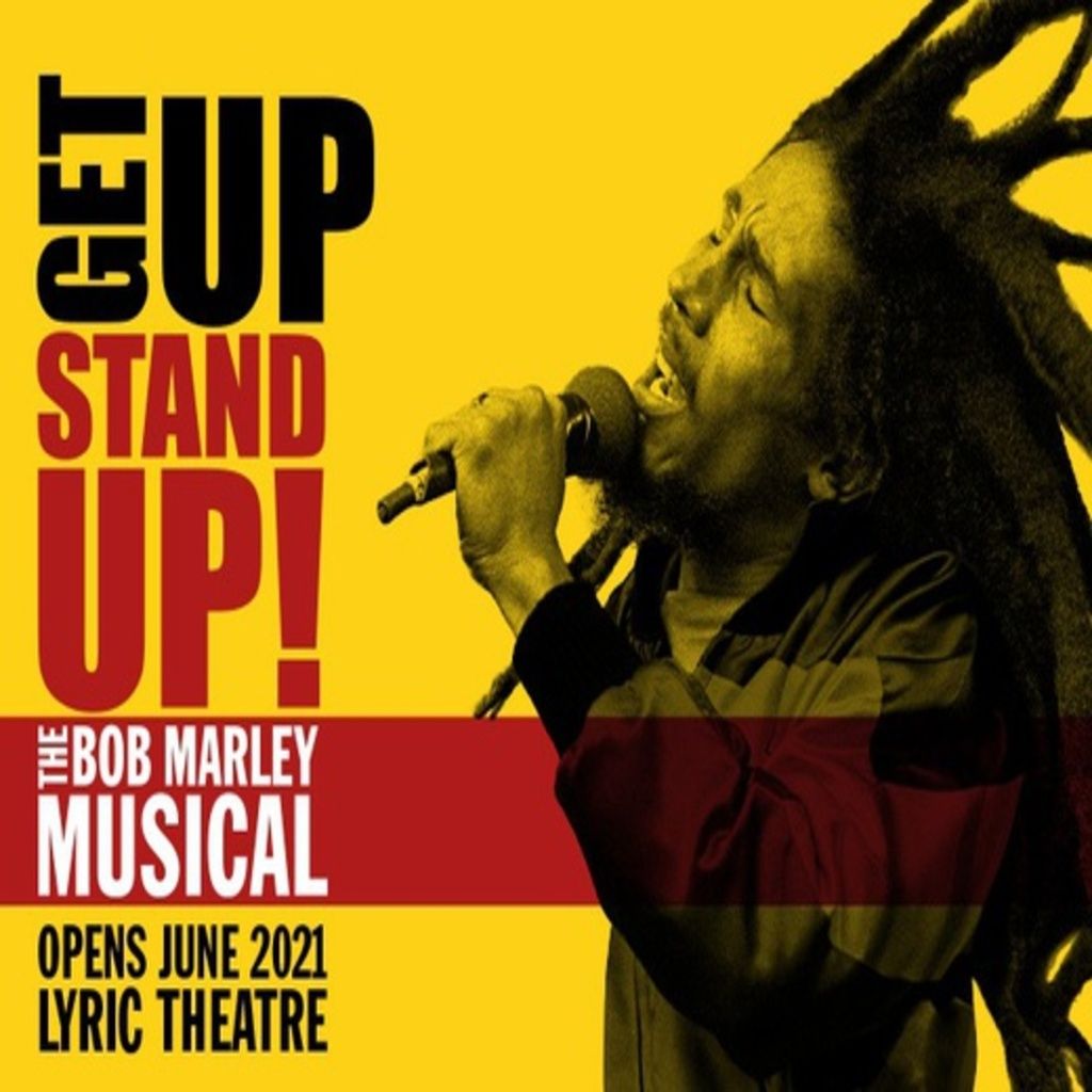 Get Up Stand Up The Bob Marley Musical The Lyric Theatre London 17 November 21