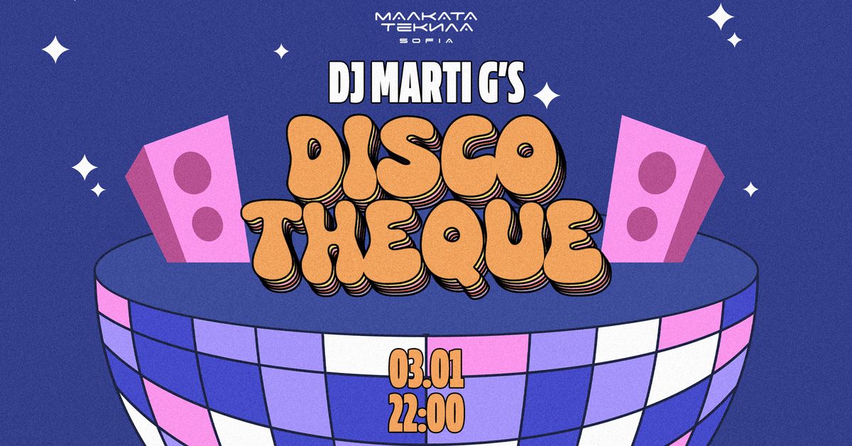 DJ Marti G's Discotheque Party @ Malkata Tekila Sofia 03\/01\/2025