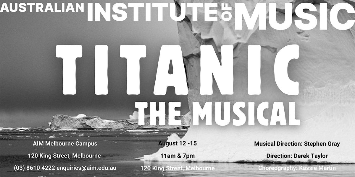 AIM Musical | MELB | Titanic The Musical
