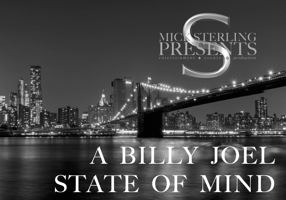 Mick Sterling Presents ~ A Billy Joel State of Mind