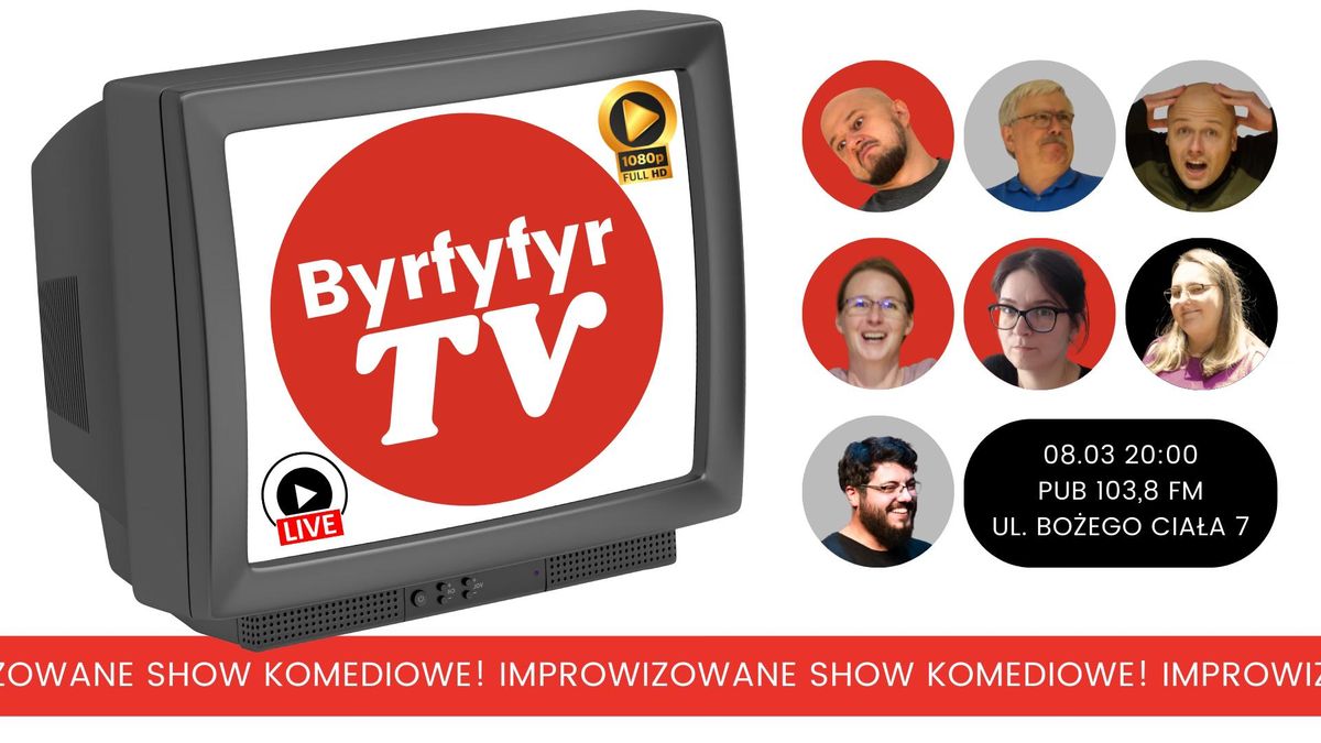 Byrfyfyr TV | improwizowane show komediowe