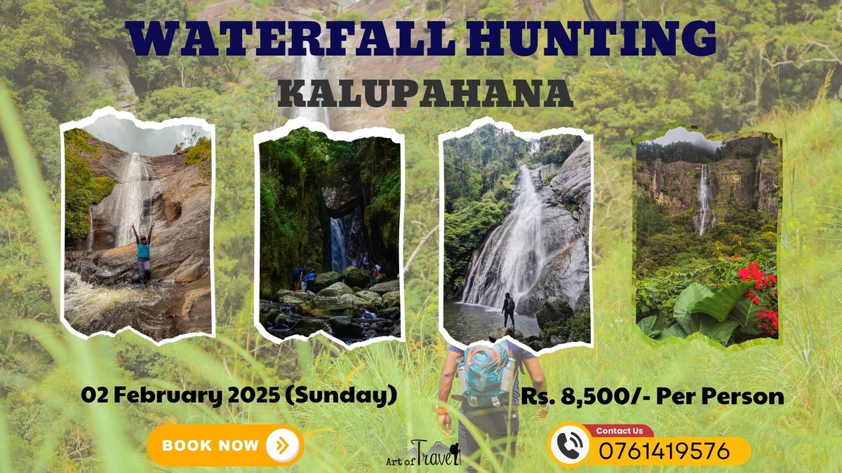 Waterfall Hunting | Kalupahana