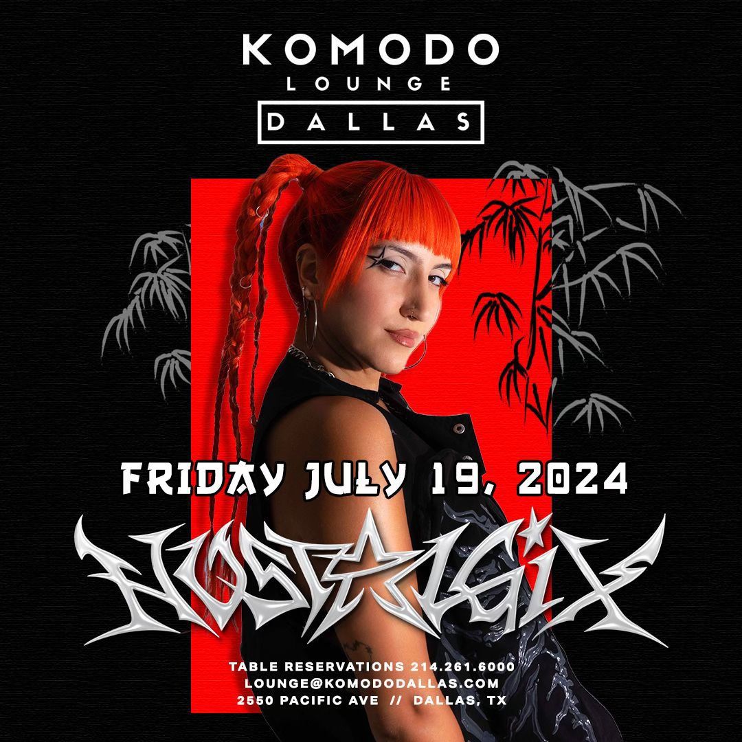 Nostalgix at Komodo Dallas