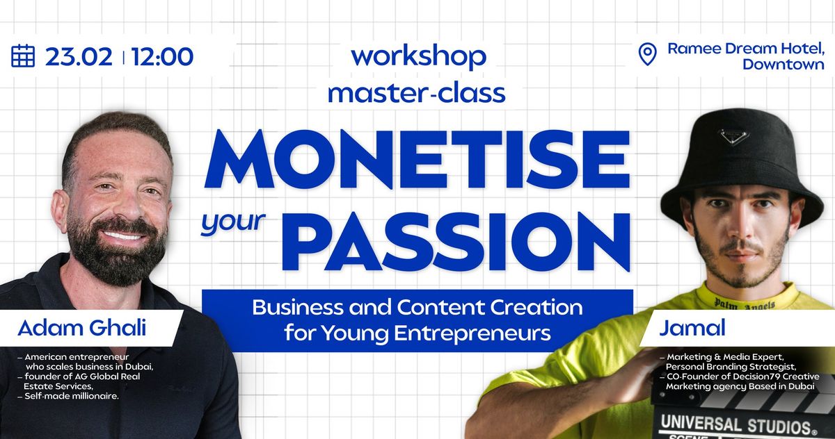 Monetise your Passion | Business and Content Creation for Young Entrepreneurs