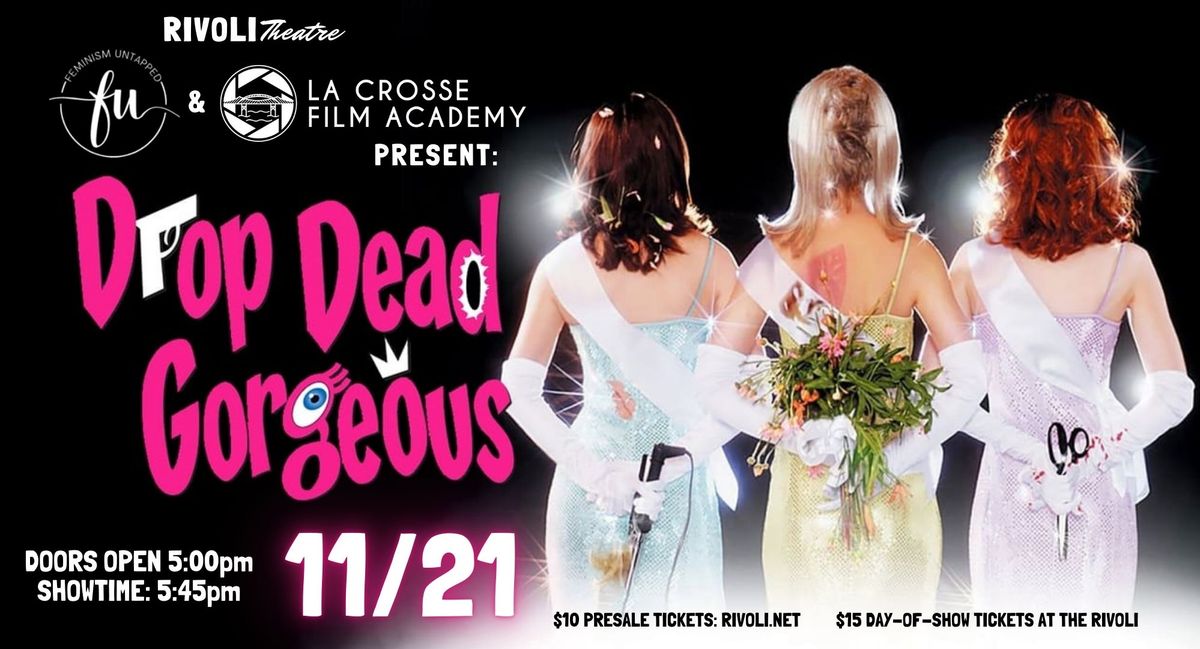 Drop Dead Gorgeous Presented by Feminism Untapped + La Crosse Film Academy