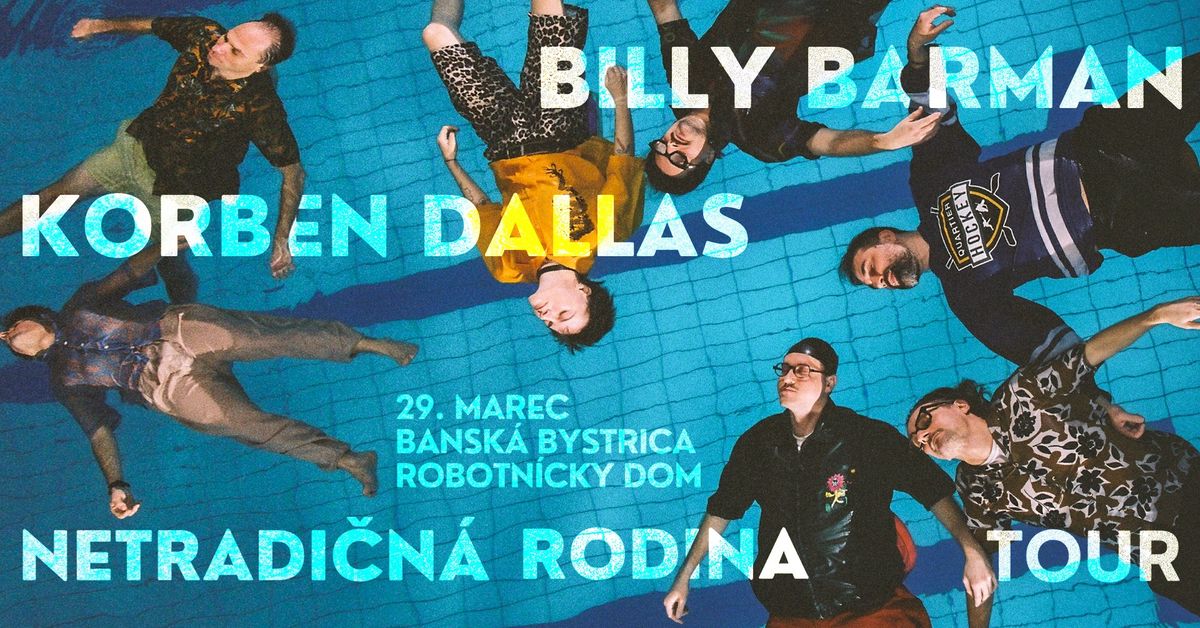 Billy Barman & Korben Dallas | Netradi\u010dn\u00e1 rodina TOUR - Bansk\u00e1 Bystrica