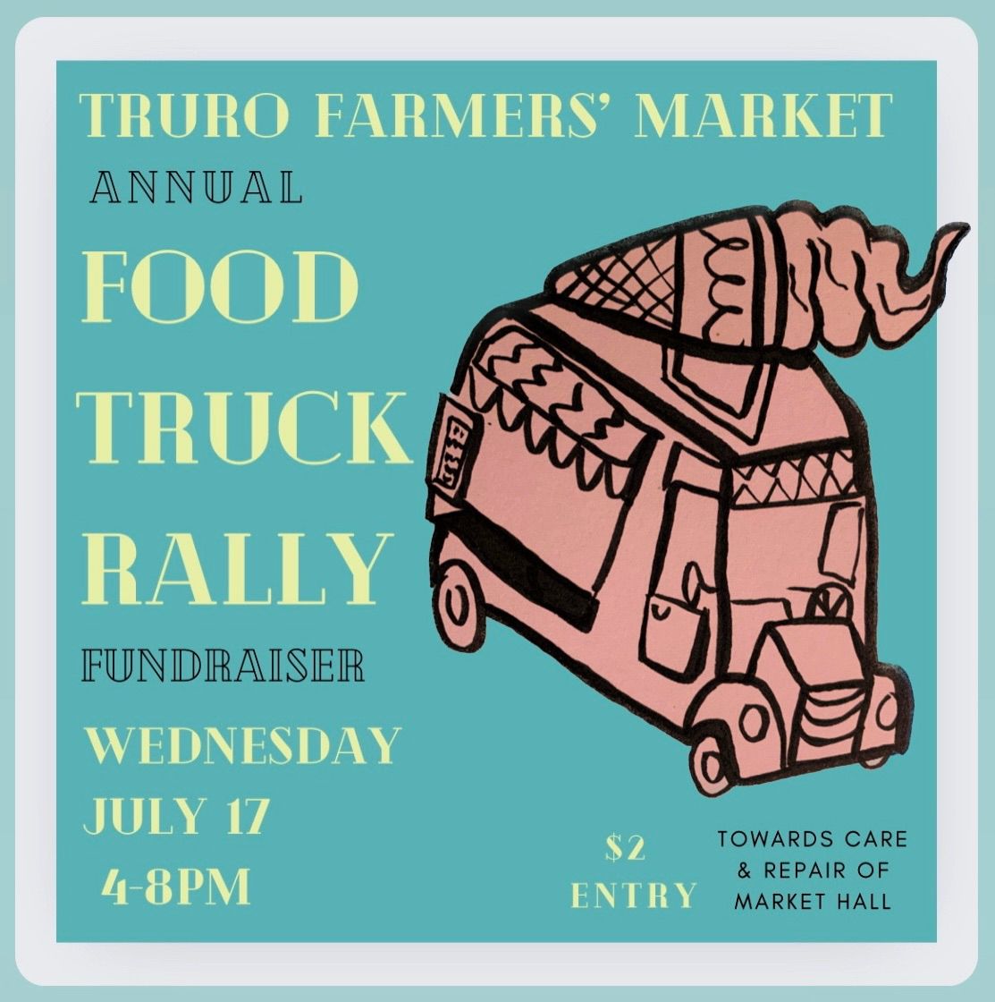 Food Truck Rally at the Truro Farmers\u2019 Market