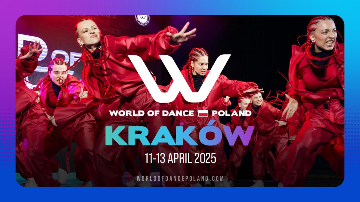 World of Dance Krakow \ud83c\uddf5\ud83c\uddf1 2025