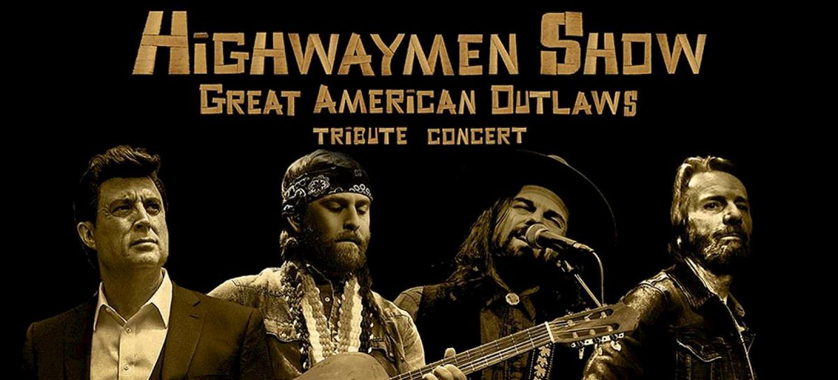 Highwaymen Show - Great American Outlaws Tribute Concert