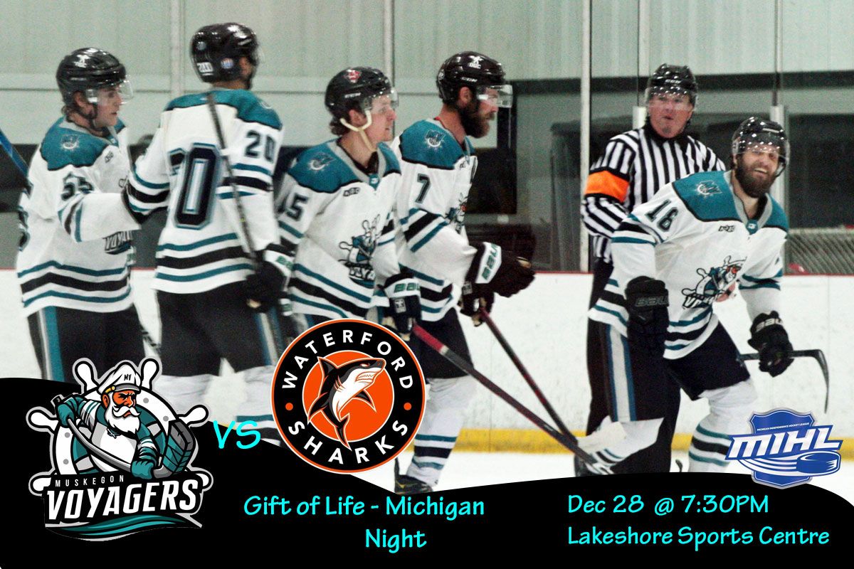 Dec 28  Muskegon Voyagers vs Waterford Sharks - Gift of Life Night