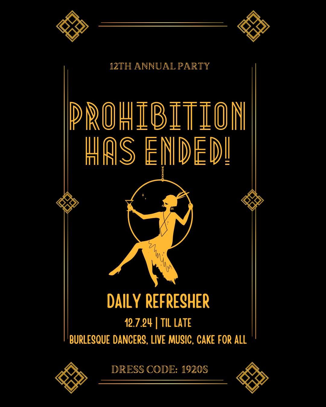 Prohibition Has Ended!