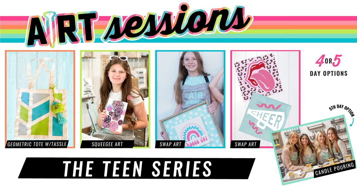AFTERNOON SUMMER SESSIONS - THE TEEN SERIES